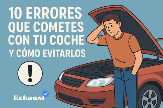 10 Errores Fatales que Cometes con tu Coche (y Cómo Evitarlos)