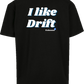 Clásica camiseta de color Black extra larga con la frase I like drift en color (blanco y azul) impreso en la parte trasera. Llamarás la atención en cada curva.